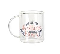 Mug Verre Double Paroi - Don't Let the Bastards Grind You Down Typographie Message Self Care Bien Etre Santé Empowerment - Tasse a Cafe et The Isotherme 330ml Effet Suspendu Anti-Brulure Imprime en