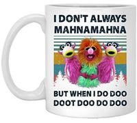 Mug vintage I Don't Always Mahna Mahna But When I Do Doo Doot Doo Do Doo