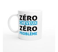 Mug Zéro Cheveux Zéro Problème - Tasse Humour Chauve - Idée Cadeau Drôle - Mug Original Calvitie Homme