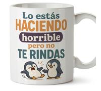 Mugffins cadeau drôle | Lo estás haciendo horrible pero no te rindas en Espagnol | tasse drôle, mug humour, motivation, 330 Ml 11 oz | graciosas ego v1