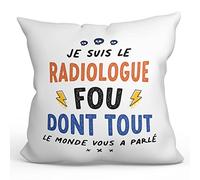Mugffins Coussins/Oreillers avec Rembourrage pour RADIOLOGUE Homme - 40x40 cm - en Français - Tout Le Monde Vous a parlé - Cadeau Original pour RADIOLOGUE