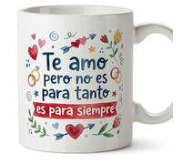 Mugffins mug amour avec texte Te amo pero no es para tanto es para siempre en Espagnol | cadeu Saint Valentin, anniversaire, mug couple, cadeau amoureux | enamorados v2
