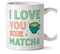 Mugffins mug avec texte I love you so matcha en Anglais | cadeau couple, amour, romantique, matcha, original | 330 ml / 11 oz | céramique | micro-ondes et lave-vaisselle | pareja-2 v2
