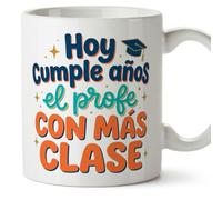 Mugffins mug cadeau enseignant anniversaire avec texte Hoy cumple años el profe con más clase en Espagnol | Céramique 330 Ml 11 oz | Profesorado v1