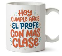 Mugffins mug cadeau enseignant anniversaire avec texte Hoy cumple años el profe con más clase en Espagnol | Céramique 330 Ml 11 oz | Profesorado v3