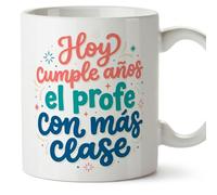 Mugffins mug cadeau enseignant anniversaire avec texte Hoy cumple años el profe con más clase en Espagnol | Céramique 330 Ml 11 oz | Profesorado v5