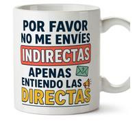 Mugffins mug drôle risa v5 | Phrase Por favor no me envíes indirectas apenas entiendo las directas en Espagnol, céramique 330 ml
