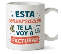 Mugffins mug independant avec phrase Esta conversación te la voy a facturar en Espagnol | cadeau auto entrepreneur drôle freelance | 330 Ml 11 oz | Autónomos v2