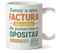 Mugffins mug independant avec phrase Estoy a una factura sin cobrar de ponerme a opositar. en Espagnol | cadeau auto entrepreneur drôle freelance | 330 Ml 11 oz | Autónomos v1