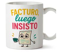 Mugffins mug independant avec phrase Facturo, luego insisto. en Espagnol | cadeau auto entrepreneur drôle freelance | 330 Ml 11 oz | Autónomos v1