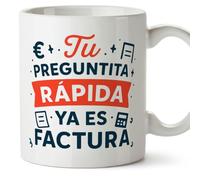 Mugffins mug independant avec phrase Tu preguntita rápida ya es factura en Espagnol | cadeau auto entrepreneur drôle freelance | 330 Ml 11 oz | Autónomos v1