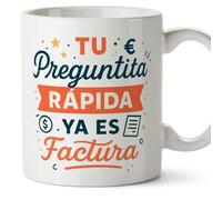 Mugffins mug independant avec phrase Tu preguntita rápida ya es factura en Espagnol | cadeau auto entrepreneur drôle freelance | 330 Ml 11 oz | Autónomos v2