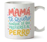 Mugffins mug maman drôle avec texte Mamá te quiero aunque sé que prefieres al perro en Espagnol 330 ml/11 oz | cadeau fête des mères | idée originale maman | papi mami v1