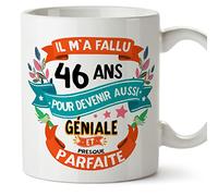 Mugffins Mug/Tasse Joyeux 46 Anniversaire - IL M'A FALLU 46 ANS POUR DEVENIR AUSSI GENIALE - Cadeau Original pour Homme et Femme