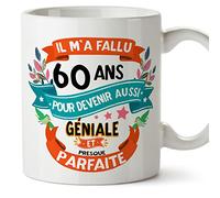 Mugffins Mug/Tasse Joyeux 60 Anniversaire - IL M'A FALLU 60 ANS POUR DEVENIR AUSSI GENIALE - Cadeau Original pour Homme et Femme