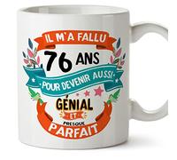 Mugffins Mug/Tasse Joyeux 76 Anniversaire - IL M'A FALLU 76 ANS POUR DEVENIR AUSSI GENIALE - Cadeau Original pour Homme et Femme