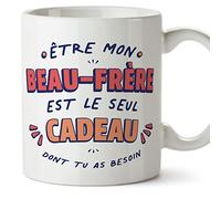 Mugffins Tasses pour BEAU-FRÈRE - En Français - Cadeau original - Le Seul Cadeau Dont tu as Besoin - 11 oz / 330 ml