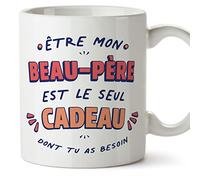 Mugffins Tasses pour BEAU-PÈRE - En Français - Cadeau original - Le Seul Cadeau Dont tu as Besoin - 11 oz / 330 ml