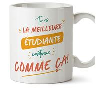 Mugffins Tasses pour ÉTUDIANTE - En Français - Cadeau original pour ÉTUDIANTE femme - Tu es le meilleur continue comme ça! - 11 oz / 330 ml