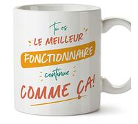 Mugffins Tasses pour FONCTIONNAIRE - En Français - Cadeau original pour FONCTIONNAIRE homme - Tu es le meilleur continue comme ça! - 11 oz / 330 ml