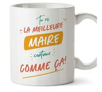 Mugffins Tasses pour MAIRE - En Français - Cadeau original pour MAIRE femme - Tu es le meilleur continue comme ça! - 11 oz / 330 ml