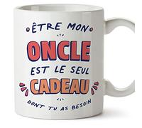 Mugffins Tasses pour ONCLE/TONTON - En Français - Cadeau original - Le Seul Cadeau Dont tu as Besoin - 11 oz / 330 ml