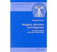 Muggles, Monsters and Magicians, Kulturelle IdentitSten. Studien Zur Entwicklung Der EuropSischen Kulturen Der Neuzeit Claudia Fenske (Auteur)