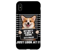 Mugshot Amusant en Corgi, Mes Fesses ne sont Pas Un Crime, il Suffit de Le Regarder Coque pour iPhone XS Max