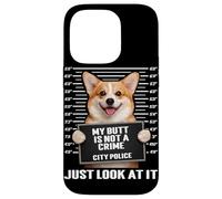 Mugshot Amusant en Corgi, Mes Fesses ne sont Pas Un Crime, il Suffit de Le Regarder Coque pour iPhone 14 Pro
