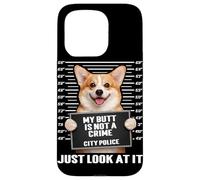 Mugshot Amusant en Corgi, Mes Fesses ne sont Pas Un Crime, il Suffit de Le Regarder Coque pour iPhone 15 Pro