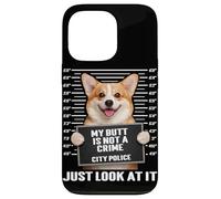 Mugshot Amusant en Corgi, Mes Fesses ne sont Pas Un Crime, il Suffit de Le Regarder Coque pour iPhone 13 Pro