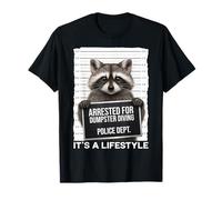 Mugshot de Raton Laveur arrêté pour Avoir plongé dans Une Benne à ordures C'est Un Style de Vie T-Shirt