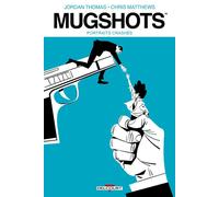 Mugshots - Portraits crashés - Jordan Thomas - Delcourt - ebook (ePub illustré) - Comics