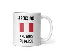 MugSmile Mug Pérou je peux pas je me barre au Pérou voyage humour tasse Pérou drôle vacances