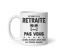MugSmile Mug Retraite humour retraité amusez vous bien au travail demain tasse cadeau départ retraite