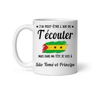 MugSmile Mug São Tomé et Principe j'ai peut-être l'air de t'écouter Tasse humour voyage