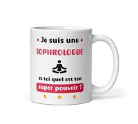 MugSmile Mug sophrologue ton super pouvoir tasse sophrologue femme