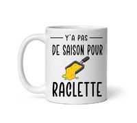 MugSmile Mug y'a pas de saison pour la raclette Tasse raclette