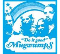 Mugwumps - Do it good