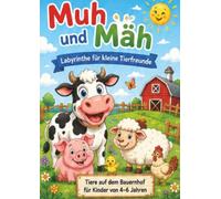 Muh und Mäh: Labyrinthe für kleine Tierfreunde