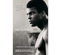 Muhammad Ali: His Life and Times