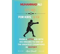 MUHAMMAD ALI STORY: From a Little Kid with Big Dreams to One of the Greatest Champions in History