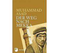 Muhammad Asad Der Weg nach Mekka (Relié)