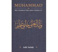 Muhammad: His Character and Conduct