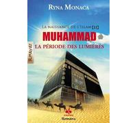 Muhammad, la période des lumières La naissance de l'Islam - Ryna Monaca - Albouraq - broché - Roman