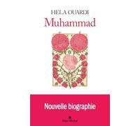 Hela Ouardi – Muhammad : Nouvelle biographie – Broché