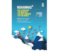 Muhammad (s): 11 Leadership Qualities That Changed the World