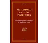 Muhammad sceau des prophètes nouvelle biographie - Adil Salahi - Tawhid Eds - broché - Essai