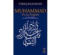 Muhammad Vie Du Prophète - Les Enseignements Spirituels Et Contemporains