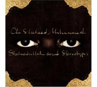 Muhammed, Ali Shaheed - Shaheedulla & Stereotypes